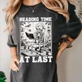 Reading Time At Last Book Lover Introvert Skeleton Reading Women's Comfort Colors T-Shirt Pepper