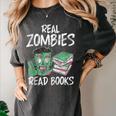 Real Zombies Read Books Zombie Women's Comfort Colors T-Shirt Pepper Real Zombies Read Books Zombie Women's Comfort Colors T-Shirt Pepper