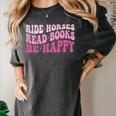 Ride Horses Read Books Be Happy Groovy Book Horse Premium Women's Comfort Colors T-Shirt Pepper Ride Horses Read Books Be Happy Groovy Book Horse Premium Women's Comfort Colors T-Shirt Pepper
