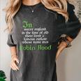 Robin Hood T Shirt For Book Lovers And Literature Fans Women's Comfort Colors T-Shirt Pepper Robin Hood T Shirt For Book Lovers And Literature Fans Women's Comfort Colors T-Shirt Pepper