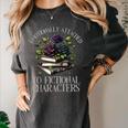 Romance Book Shirt Emotionally Attached Fictional Characters Women's Comfort Colors T-Shirt Pepper