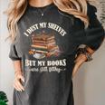 Romantasy I Dust My Shelves But My Books Are Still Filthy Women's Comfort Colors T-Shirt Pepper Romantasy I Dust My Shelves But My Books Are Still Filthy Women's Comfort Colors T-Shirt Pepper