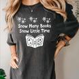 Snow Many Books Snow Little Time Reading Christmas Book Club Women's Comfort Colors T-Shirt Pepper Snow Many Books Snow Little Time Reading Christmas Book Club Women's Comfort Colors T-Shirt Pepper