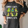 Sorry Can't Books Bye Dinosaur Librarian Bookworm Teacher Women's Comfort Colors T-Shirt Pepper