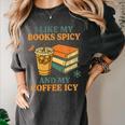 Spicy Books And Iced Coffee Book Lover Smut Reader Women's Comfort Colors T-Shirt Pepper Spicy Books And Iced Coffee Book Lover Smut Reader Women's Comfort Colors T-Shirt Pepper