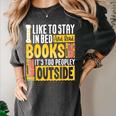 I Like To Stay In Bed And Read Books It's Too Peopley Outsid Women's Comfort Colors T-Shirt Pepper I Like To Stay In Bed And Read Books It's Too Peopley Outsid Women's Comfort Colors T-Shirt Pepper