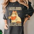 I Stay Home I Read Books I Pet My Cat I Regret Nothing Women Women's Comfort Colors T-Shirt Pepper