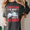 Storytelling Is What Life Is All About Book Women's Comfort Colors T-Shirt Pepper
