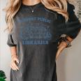 Support Your Local Library Read Banned Books Librarian Women's Comfort Colors T-Shirt Pepper