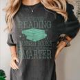 I Survived Reading Banned Books And All I Got Was Sma Women's Comfort Colors T-Shirt Pepper I Survived Reading Banned Books And All I Got Was Sma Women's Comfort Colors T-Shirt Pepper
