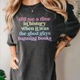 Tell Me A Time In History When It Was Good Guys Banning Book Women's Comfort Colors T-Shirt Pepper Tell Me A Time In History When It Was Good Guys Banning Book Women's Comfort Colors T-Shirt Pepper