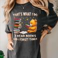 That's What I Do I Read Books And Forget Things Love Books Women's Comfort Colors T-Shirt Pepper That's What I Do I Read Books And Forget Things Love Books Women's Comfort Colors T-Shirt Pepper