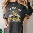 That's What I Do I Read Books And I Know Things Reading Women's Comfort Colors T-Shirt Pepper That's What I Do I Read Books And I Know Things Reading Women's Comfort Colors T-Shirt Pepper