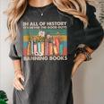 In All Of History It's Never The Good Guys Banning Books Women's Comfort Colors T-Shirt Pepper In All Of History It's Never The Good Guys Banning Books Women's Comfort Colors T-Shirt Pepper