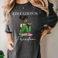 History Month Education Is Freedom Books Black Teacher Women's Comfort Colors T-Shirt Pepper