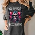 You Had Me At Trigger Warning ShirtTrigger Warning Books Women's Comfort Colors T-Shirt Pepper You Had Me At Trigger Warning ShirtTrigger Warning Books Women's Comfort Colors T-Shirt Pepper