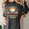 All I Want Is Sunshine & Books Summer Reading Women's Comfort Colors T-Shirt Pepper All I Want Is Sunshine & Books Summer Reading Women's Comfort Colors T-Shirt Pepper