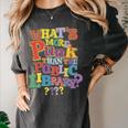 Whats More Punk Than The Public Library T Shirt Book Lover Women's Comfort Colors T-Shirt Pepper