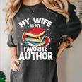 My Wife Is My Favorite Author Book Writer Women's Comfort Colors T-Shirt Pepper