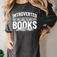 Women's Introverted But Willing To Discuss Books Women's Comfort Colors T-Shirt Pepper