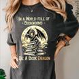 In a World Full Of Bookworms Be a Book Dragon Books Reading Women's Comfort Colors T-Shirt Pepper