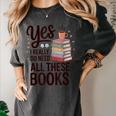 Yes I Really Do Need All These Books Coffee Women's Comfort Colors T-Shirt Pepper