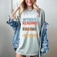 A Day Without Reading I Have No Idea Book Lovers Women's Comfort Colors T-Shirt Denim