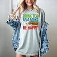 Drink Tea Read Books Be Happy Bookworm Coffee And Tea Lover Women's Comfort Colors T-Shirt Denim