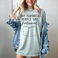 My Favorite People Are Fictional Book Reader Lover Women's Comfort Colors T-Shirt Denim My Favorite People Are Fictional Book Reader Lover Women's Comfort Colors T-Shirt Denim