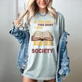 I Was Forced To Put My Book Down And Rejoin Society Book Women's Comfort Colors T-Shirt Denim