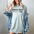 Introverted Don't Please Perceive Me Relatable Women's Comfort Colors T-Shirt Denim Introverted Don't Please Perceive Me Relatable Women's Comfort Colors T-Shirt Denim