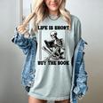 Life Is Short Buy The Book Skeleton Book Lover Reading Women's Comfort Colors T-Shirt Denim Life Is Short Buy The Book Skeleton Book Lover Reading Women's Comfort Colors T-Shirt Denim