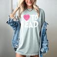 I LOVE TO READ Reading Books Bookworm Library Day Novelty Women's Comfort Colors T-Shirt Denim