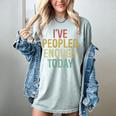 I Have Peopled Enough Today Introvert Women's Comfort Colors T-Shirt Denim I Have Peopled Enough Today Introvert Women's Comfort Colors T-Shirt Denim