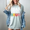 Read A Book Bruh Teacher Women's Comfort Colors T-Shirt Denim