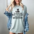 To Read Or Not To Read Book Lover Readers Bookworm Reading Women's Comfort Colors T-Shirt Denim To Read Or Not To Read Book Lover Readers Bookworm Reading Women's Comfort Colors T-Shirt Denim