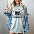 Retro I Tried To Form A Gang But It Turned Into A Book Club Women's Comfort Colors T-Shirt Denim