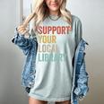 Support Your Local Library Books Bookaholic Teacher Bookworm Women's Comfort Colors T-Shirt Denim