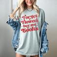 Valentine Bookish Love Quote Forget Flowers Buy Me Books Women's Comfort Colors T-Shirt Denim
