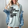 Yes I Read Self-Help No I’m Not Helped Yet Book Lover Women's Comfort Colors T-Shirt Denim