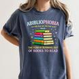 Abibliophobia Bibliophilia Abibliophobia Book Lovers Women's Comfort Colors T-Shirt Moss Abibliophobia Bibliophilia Abibliophobia Book Lovers Women's Comfort Colors T-Shirt Moss
