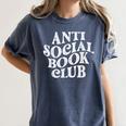Anti Social Book Club Book Lover Reading Bookworm Reader Women's Comfort Colors T-Shirt Moss