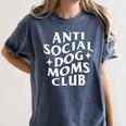 Anti Social Dog Moms Club Introvert Dog Mom Dog Lover Women's Comfort Colors T-Shirt Moss Anti Social Dog Moms Club Introvert Dog Mom Dog Lover Women's Comfort Colors T-Shirt Moss
