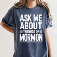 Ask Me About The Book Of Mormon Women's Comfort Colors T-Shirt Moss Ask Me About The Book Of Mormon Women's Comfort Colors T-Shirt Moss