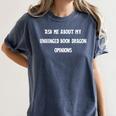 Ask Me About My Unhinged Book Dragon Opinions Fantasy Reader Women's Comfort Colors T-Shirt Moss Ask Me About My Unhinged Book Dragon Opinions Fantasy Reader Women's Comfort Colors T-Shirt Moss