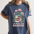 Im With The Banned Floral Flower Book Lover Women's Comfort Colors T-Shirt Moss Im With The Banned Floral Flower Book Lover Women's Comfort Colors T-Shirt Moss
