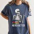 Never Better Skeleton Read Reading Book Librarian Men Women Women's Comfort Colors T-Shirt Moss Never Better Skeleton Read Reading Book Librarian Men Women Women's Comfort Colors T-Shirt Moss