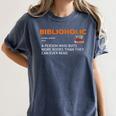 Biblioholic Definition Reading Nerd Book Lovers Geek Women's Comfort Colors T-Shirt Moss