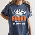 I Like Big Books I Cannot Lie School Librarian Book Lover Women's Comfort Colors T-Shirt Moss