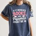 Book & Pajamas Humorous Book Lover Reading Bedtime Women's Comfort Colors T-Shirt Moss Book & Pajamas Humorous Book Lover Reading Bedtime Women's Comfort Colors T-Shirt Moss